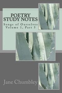 Poetry Study Notes: Songs of Ourselves Volume 1, Part 5 1