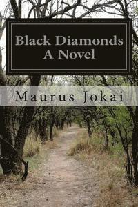 Black Diamonds A Novel 1