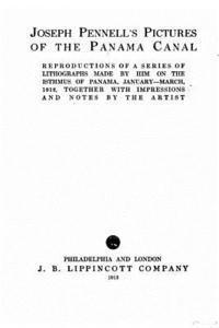 Joseph Pennell's pictures of the Panama Canal