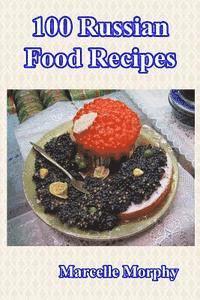 bokomslag 100 Russian Food Recipes