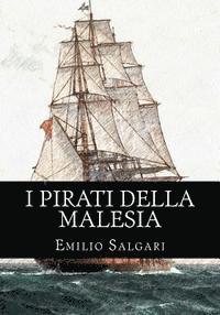 bokomslag I pirati della Malesia: Il ciclo dei 'Pirati della Malesia' Vol 2