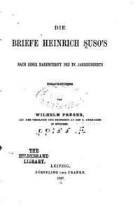 Die Briefe Heinrich Suso's 1