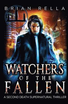 bokomslag Watchers of the Fallen: A Second Death Supernatural Thriller