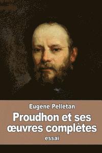 bokomslag Proudhon et ses oeuvres complètes