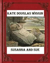 bokomslag Susanna and Sue (1909) by Kate Douglas Wiggin