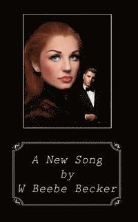 W. Beebe Becker - A New Song, Häftad