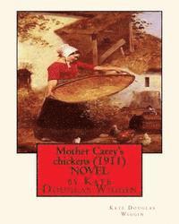 bokomslag Mother Carey's chickens (1911) NOVEL by Kate Douglas Wiggin