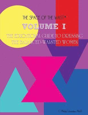 bokomslag Volume I - The Educational Guide to Dressing the Balanced-Waisted Women by Body Shape