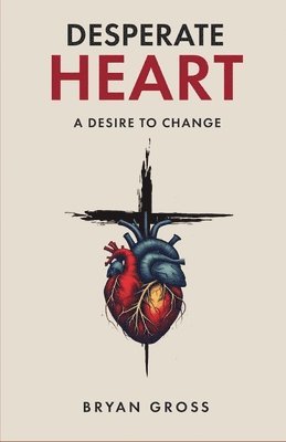 bokomslag Desperate Heart: A desire to change