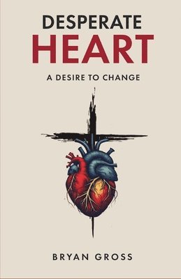 bokomslag Desperate Heart: A desire to change