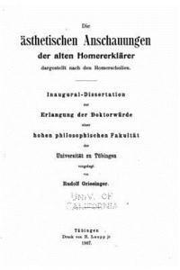 bokomslag Die ästhetischen Anschauungen der alten Homererklärer