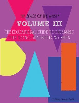 bokomslag Volume III - The Educational Guide to Dressing the Long-Waisted Women by Body Shape