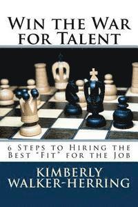 bokomslag Win the War for Talent: 6 Steps to Hiring the Best 'Fit' for the Job