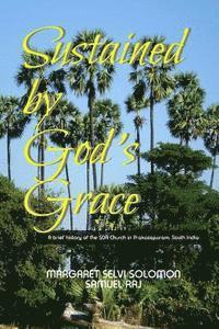bokomslag Sustained by God's Grace: A brief history of the SDA Church in Prakasapuram