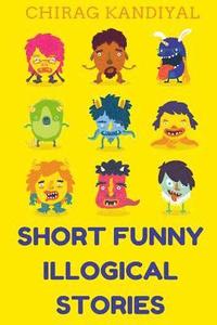 bokomslag Short Funny Illogical Stories