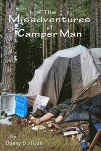 bokomslag The Misadventures of Camper Man