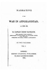 Narrative of the War in Affghanistan, 1838-39 - Vol. I 1