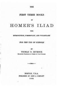 bokomslag The first three books of Homer's Iliad