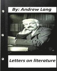 bokomslag Letters on literature.By Andrew Lang