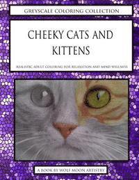 Greyscale Coloring Collection - Cheeky Cats and Kittens 1