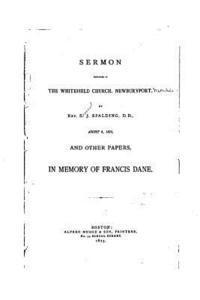 bokomslag Sermon Preached in the Whitefield Church, Newburyport, by REV S.J. Spalding