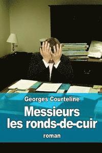 bokomslag Messieurs les ronds-de-cuir