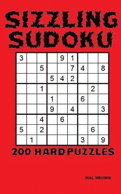 Mal Brown - Sizzling Sudoku: 200 Hard Puzzles, Häftad