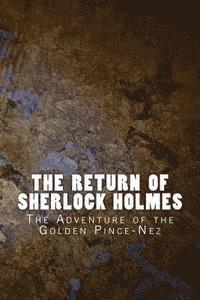 bokomslag The Return of Sherlock Holmes: The Adventure of the Golden Pince-Nez