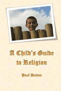 bokomslag A Child's Guide to Religion