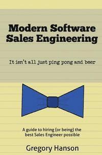 Modern Software Sales Engineering: It isn't all just ping pong and beer 1