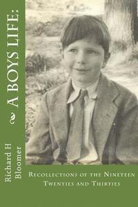 bokomslag A Boys Life: : Recollections of the Nineteen Twenties and Thirties