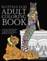 bokomslag Adult Coloring Book: An Adult Coloring Book Featuring The Gods Of Ancient Egypt In Stress Relieving Patterns