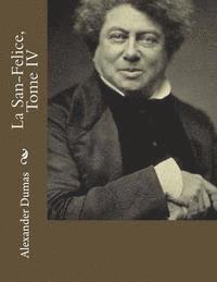 Alexandre Dumas, Jhon La Cruz - La San-Felice, Tome IV, Häftad