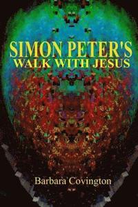 bokomslag Simon Peter's Walk With Jesus