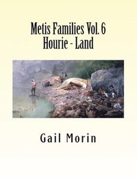 bokomslag Metis Families Volume 6 Hourie - Land