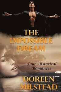 Doreen Milstead - The Impossible Dream: Four Historical Romances, Häftad
