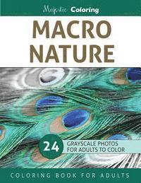 Majestic Coloring - Macro Nature: Grayscale Photo Coloring Book for Adults, Häftad