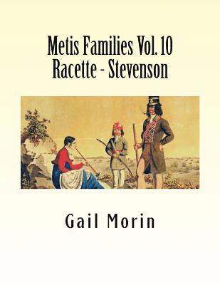 Gail Morin - Metis Families Volume 10 Racette - Stevenson, Häftad