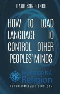 bokomslag How To Load Language To Control Other Peoples' Minds