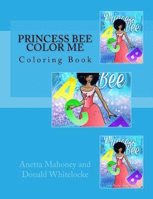 Princess Bee Color Me: Coloring Book 1