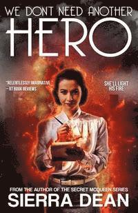 Sierra Dean - We Don't Need Another Hero, Häftad