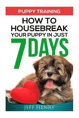 bokomslag Puppy Training: How To Housebreak Your Puppy In Just 7 Days