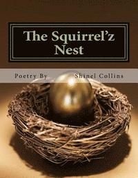 bokomslag The Squirrel'z Nest: Poetry: Reminisce Through Optic Emotions - Love Found; Explored; Lost & Versed