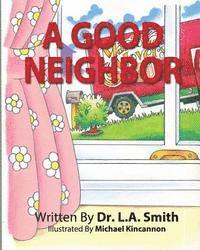 L. a. Smith - A Good Neighbor, Häftad