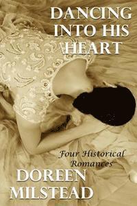 bokomslag Dancing Into His Heart: Four Historical Romances