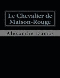 bokomslag Le Chevalier de Maison-Rouge
