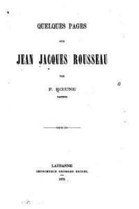 bokomslag Quelques pages sur Jean Jacques Rousseau