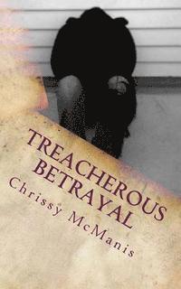 Treacherous Betrayal 1