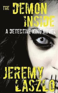 Jeremy Laszlo - The Demon Inside: A Detective King Novel, Häftad