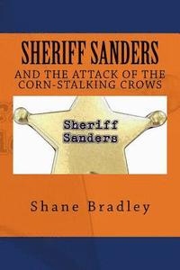 bokomslag Sheriff Sanders And The Attack Of The Corn-Stalking Crows